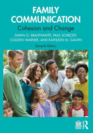 Title: Family Communication: Cohesion and Change, Author: Dawn O. Braithwaite