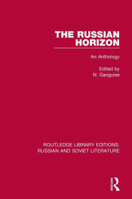 Title: The Russian Horizon: An Anthology, Author: N. Gangulee