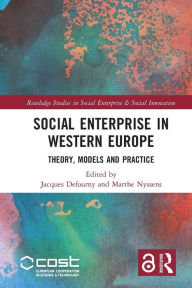 Title: Social Enterprise in Western Europe: Theory, Models and Practice, Author: Jacques Defourny