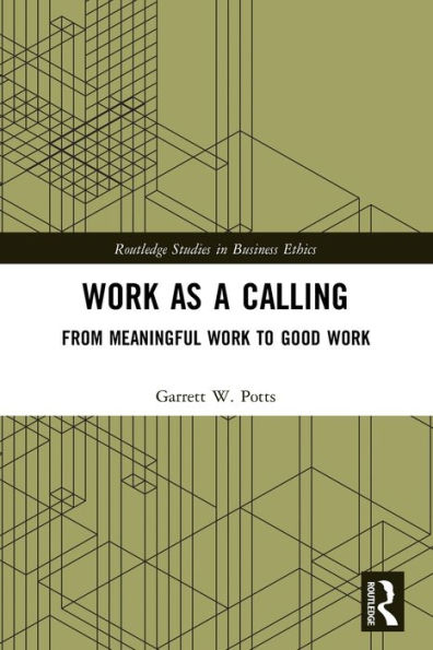 Work as a Calling: From Meaningful to Good