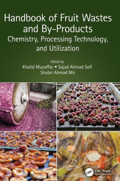 Handbook of Fruit Wastes and By-Products: Chemistry, Processing Technology, Utilization