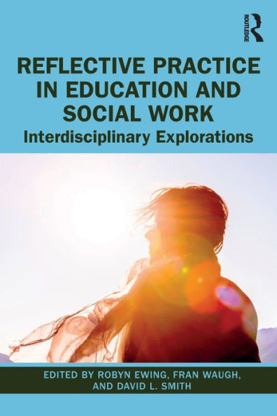 Reflective Practice Education and Social Work: Interdisciplinary Explorations