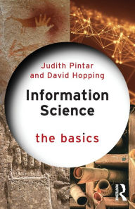 Title: Information Science: The Basics, Author: Judith Pintar