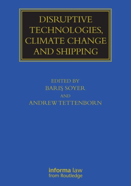 Disruptive Technologies, Climate Change and Shipping