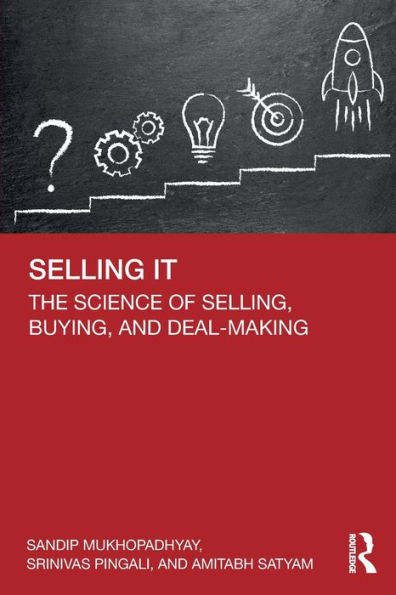 Selling IT: The Science of Selling, Buying, and Deal-Making