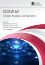 Cloud IoT: Concepts, Paradigms, and Applications