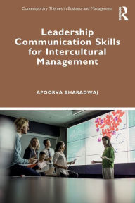 Title: Leadership Communication Skills for Intercultural Management, Author: Apoorva Bharadwaj