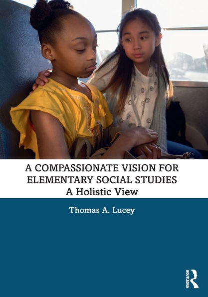 A Compassionate Vision for Elementary Social Studies: Holistic View