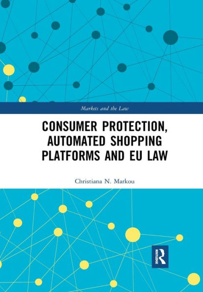 Consumer Protection, Automated Shopping Platforms and EU Law