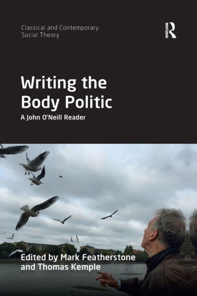 Writing the Body Politic: A John O'Neill Reader