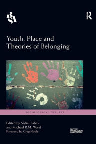 Title: Youth, Place and Theories of Belonging, Author: Sadia Habib