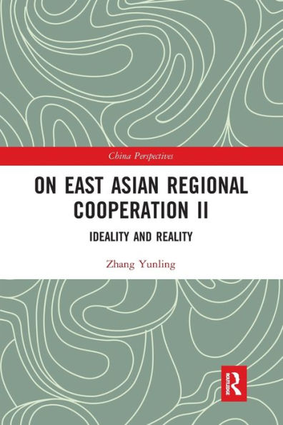 On East Asian Regional Cooperation II: Ideality and Reality