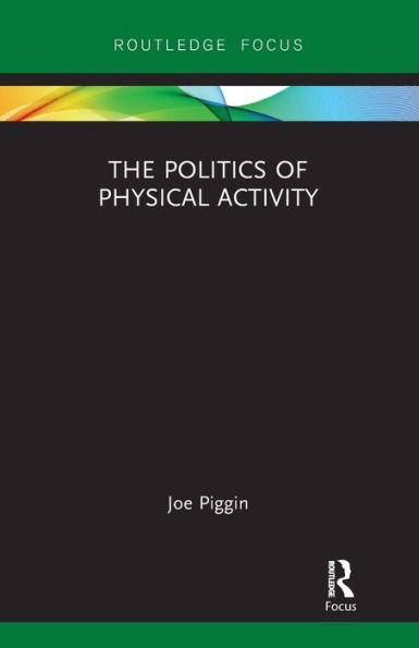 The Politics of Physical Activity