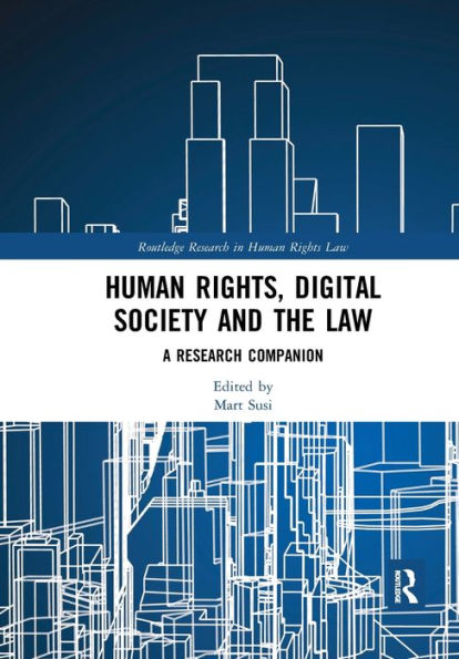 Human Rights, Digital Society and the Law: A Research Companion