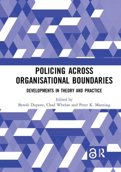 Policing Across Organisational Boundaries: Developments Theory and Practice