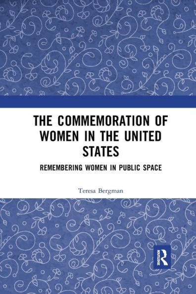 the Commemoration of Women United States: Remembering Public Space