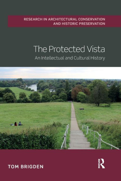 The Protected Vista: An Intellectual and Cultural History