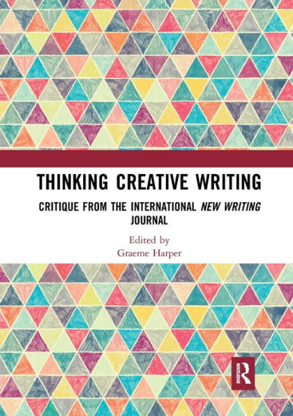 Thinking Creative Writing: Critique from the international New Writing journal