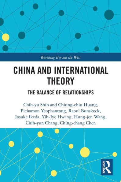 China and International Theory: The Balance of Relationships