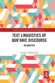 Title: Text Linguistics of Qur'anic Discourse: An Analysis, Author: Hussein Abdul-Raof