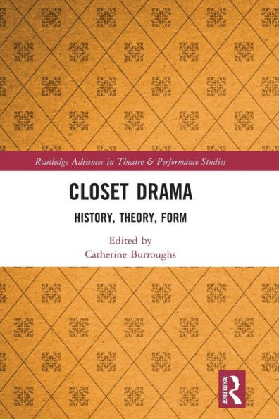 Closet Drama: History, Theory, Form
