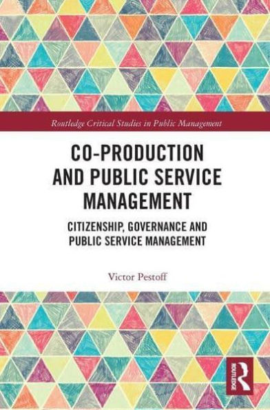 Co-Production and Public Service Management: Citizenship, Governance Services Management