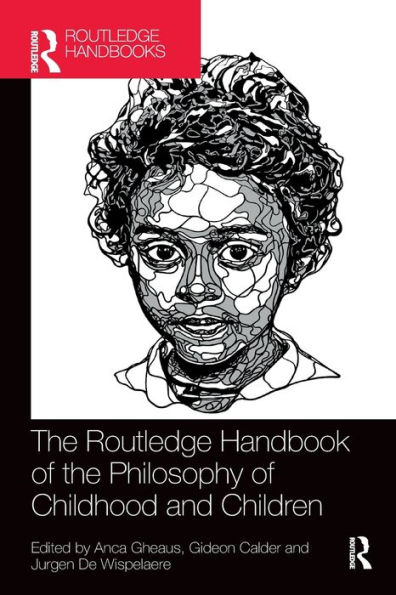 The Routledge Handbook of the Philosophy of Childhood and Children