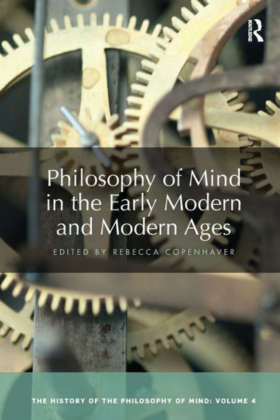 Philosophy of Mind the Early Modern and Ages: History Mind, Volume 4