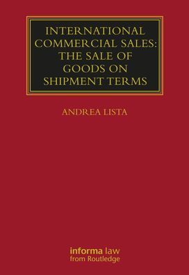 International Commercial Sales: The Sale of Goods on Shipment Terms
