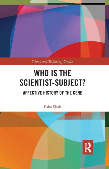 Who is the Scientist-Subject?: Affective History of Gene