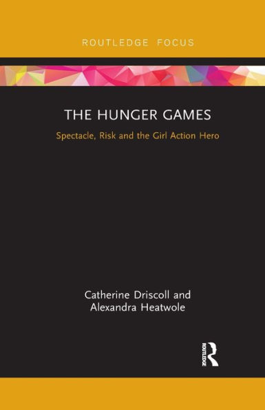 the Hunger Games: Spectacle, Risk and Girl Action Hero