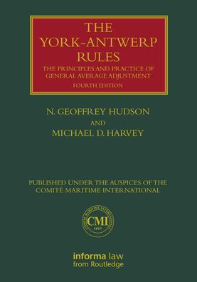 The York-Antwerp Rules: The Principles and Practice of General Average Adjustment