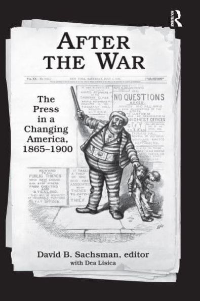 After The War: Press a Changing America, 1865-1900