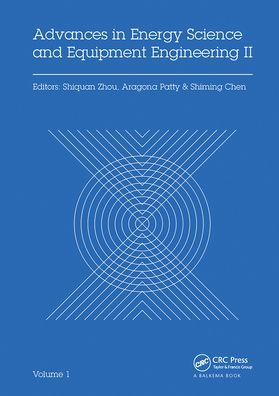 Advances in Energy Science and Equipment Engineering II Volume 1: Proceedings of the 2nd International Conference on Energy Equipment Science and Engineering (ICEESE 2016), November 12-14, 2016, Guangzhou, China