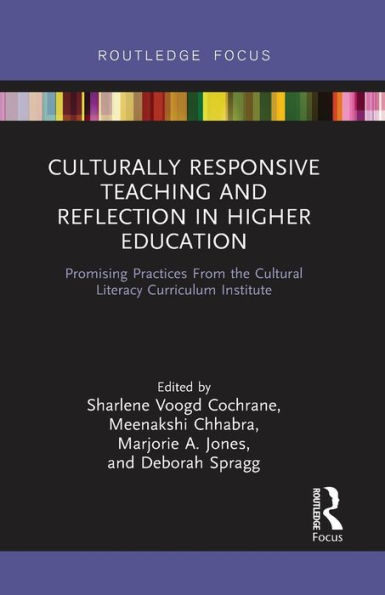 Culturally Responsive Teaching and Reflection Higher Education: Promising Practices From the Cultural Literacy Curriculum Institute