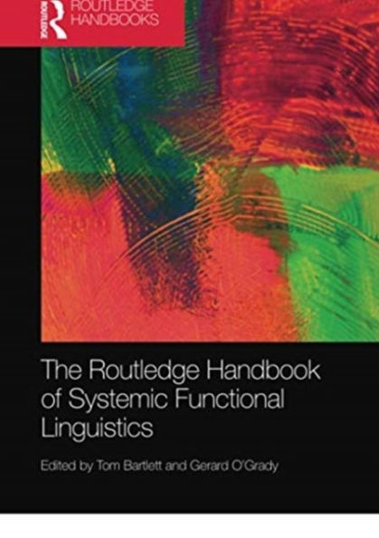 The Routledge Handbook of Systemic Functional Linguistics