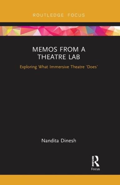 Memos from a Theatre Lab: Exploring what immersive theatre 'does'