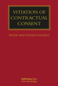 Title: Vitiation of Contractual Consent, Author: Peter MacDonald Eggers