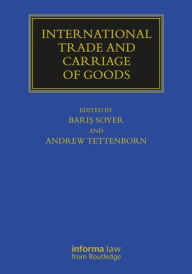 Title: International Trade and Carriage of Goods, Author: Baris Soyer