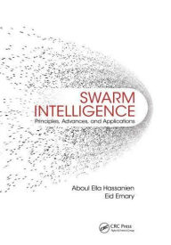Title: Swarm Intelligence: Principles, Advances, and Applications, Author: Aboul Ella Hassanien