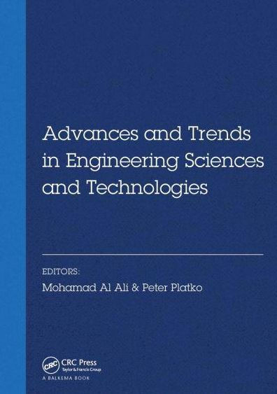 Advances and Trends Engineering Sciences Technologies: Proceedings of the International Conference on Technologies, 27-29 May 2015, Tatranské Matliare , High Tatras Mountains - Slovak Republic
