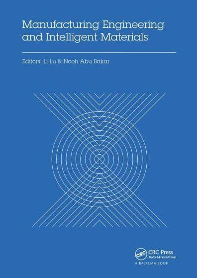 Manufacturing Engineering and Intelligent Materials: Proceedings of the 2015 International Conference on Materials (ICMEIM 2015), Guangzhou, China, 30-31 January