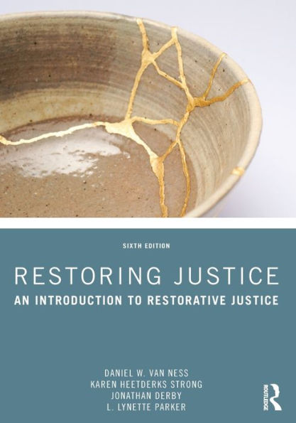 Restoring Justice: An Introduction to Restorative Justice