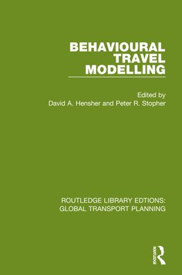 Behavioural Travel Modelling