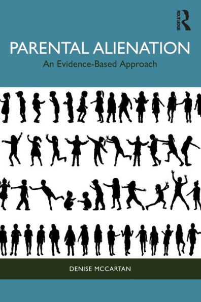 Parental Alienation: An Evidence-Based Approach