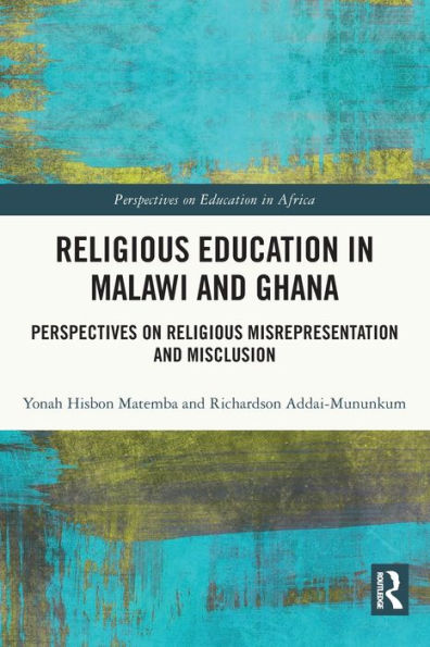 Religious Education Malawi and Ghana: Perspectives on Misrepresentation Misclusion