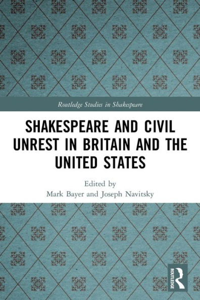 Shakespeare and Civil Unrest Britain the United States