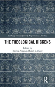 Title: The Theological Dickens, Author: Brenda Ayres