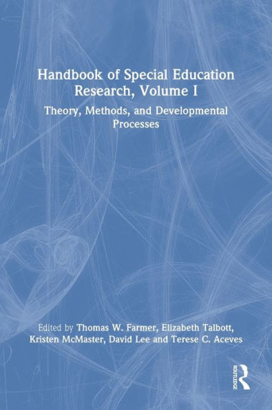 Handbook of Special Education Research, Volume I: Theory, Methods, and Developmental Processes