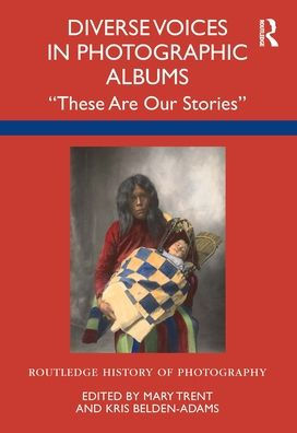 Diverse Voices Photographic Albums: "These Are Our Stories"